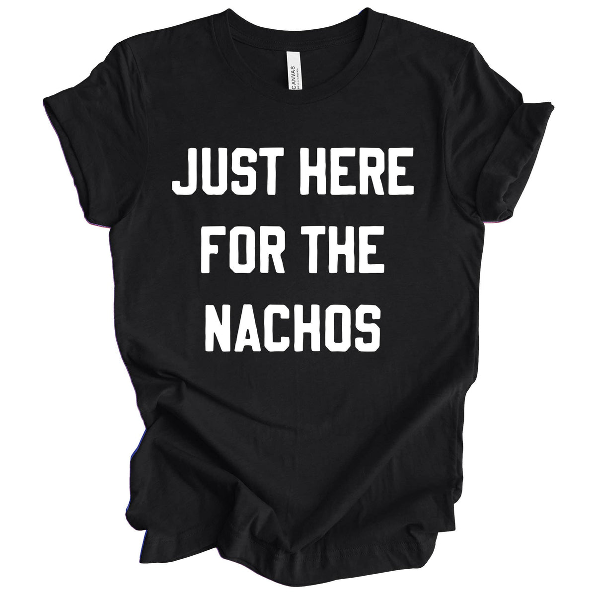 Just Here for the Nachos